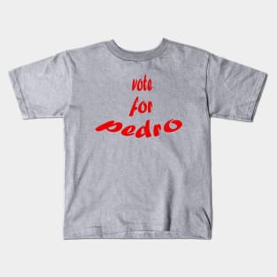 Vote for pedro Kids T-Shirt